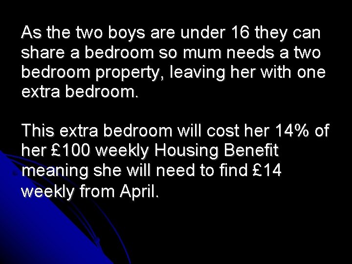 As the two boys are under 16 they can share a bedroom so mum