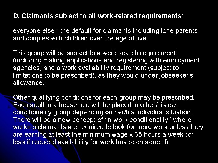 D. Claimants subject to all work-related requirements: everyone else - the default for claimants