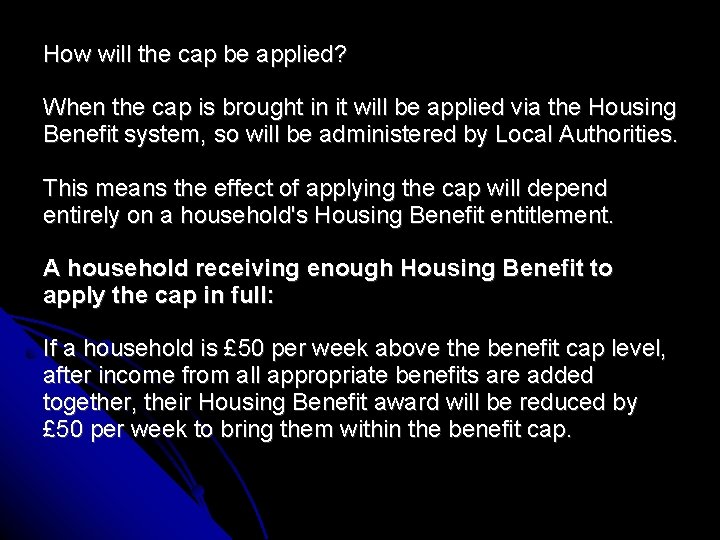 How will the cap be applied? When the cap is brought in it will
