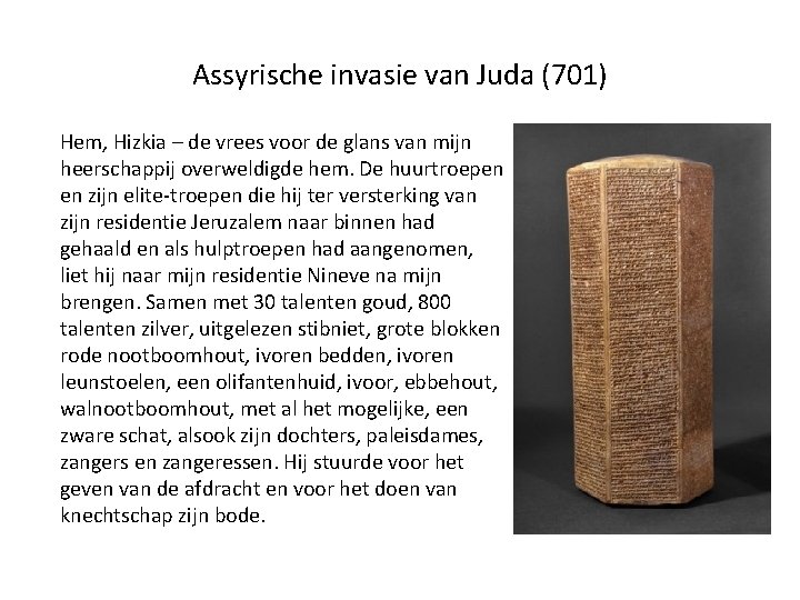 Assyrische invasie van Juda (701) Hem, Hizkia – de vrees voor de glans van