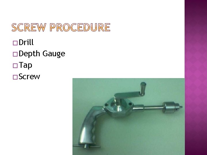 � Drill � Depth � Tap � Screw Gauge 