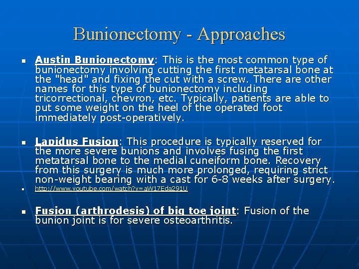 Bunionectomy - Approaches n n Austin Bunionectomy: This is the most common type of