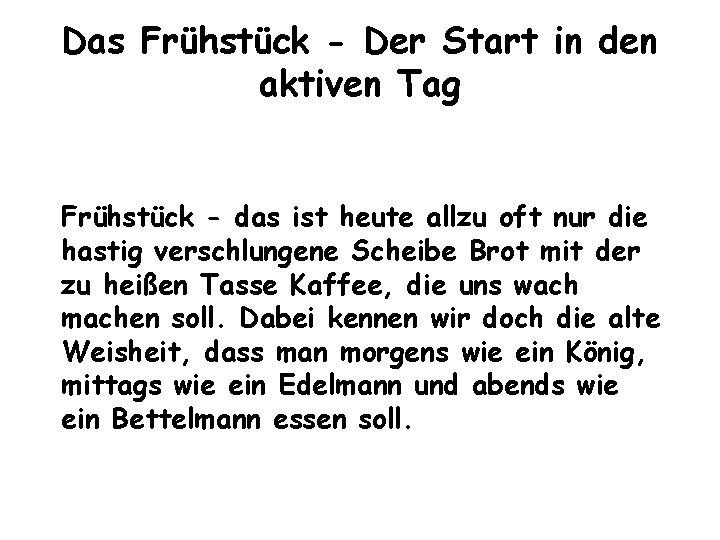 Das Frühstück - Der Start in den aktiven Tag Frühstück - das ist heute