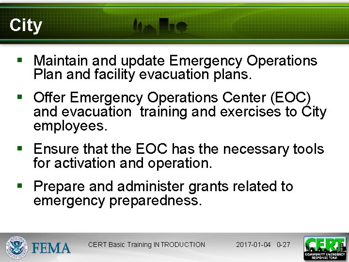City § Maintain and update Emergency Operations Plan and facility evacuation plans. § Offer