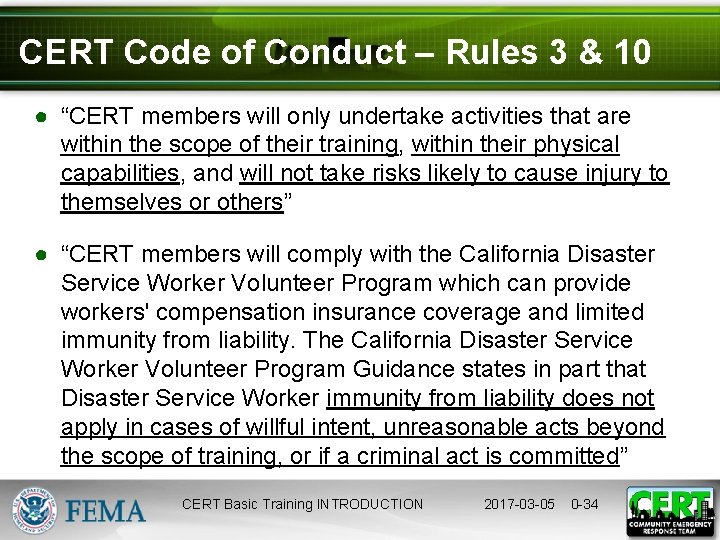 CERT Code of Conduct – Rules 3 & 10 ● “CERT members will only