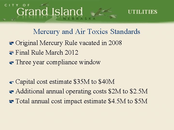 UTILITIES Mercury and Air Toxics Standards Original Mercury Rule vacated in 2008 Final Rule