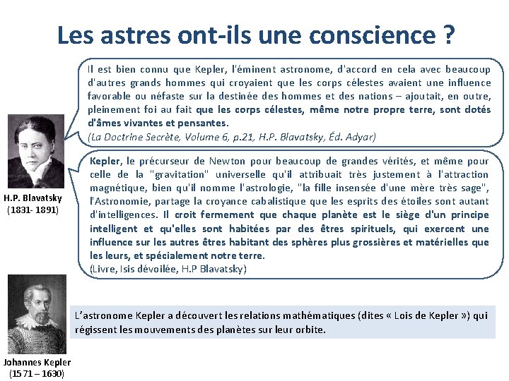 Les astres ont-ils une conscience ? Il est bien connu que Kepler, l'éminent astronome,