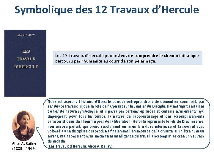 Symbolique des 12 Travaux d’Hercule Les 12 Travaux d’Hercule permettent de comprendre le chemin