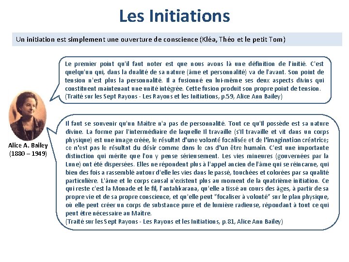 Les Initiations Un initiation est simplement une ouverture de conscience (Kléa, Théo et le