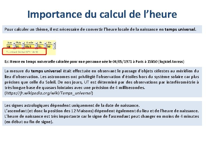 Importance du calcul de l’heure Pour calculer un thème, il est nécessaire de convertir