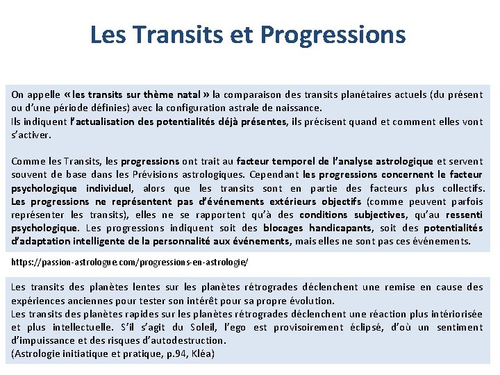 Les Transits et Progressions On appelle « les transits sur thème natal » la