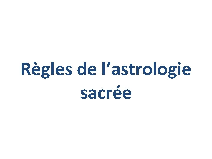 Règles de l’astrologie sacrée 