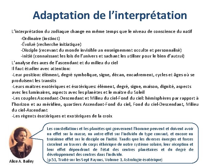 Adaptation de l’interprétation L’interprétation du zodiaque change en même temps que le niveau de