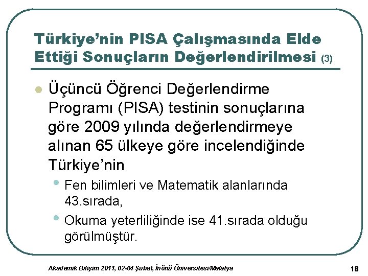 Türkiye’nin PISA Çalışmasında Elde Ettiği Sonuçların Değerlendirilmesi (3) l Üçüncü Öğrenci Değerlendirme Programı (PISA)