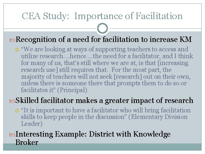 CEA Study: Importance of Facilitation Recognition of a need for facilitation to increase KM