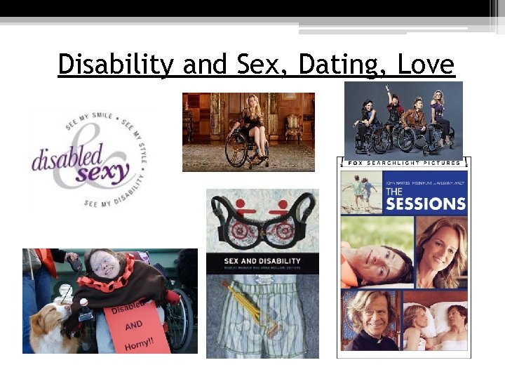 Disability and Sex, Dating, Love 