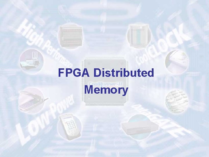 FPGA Distributed Memory 