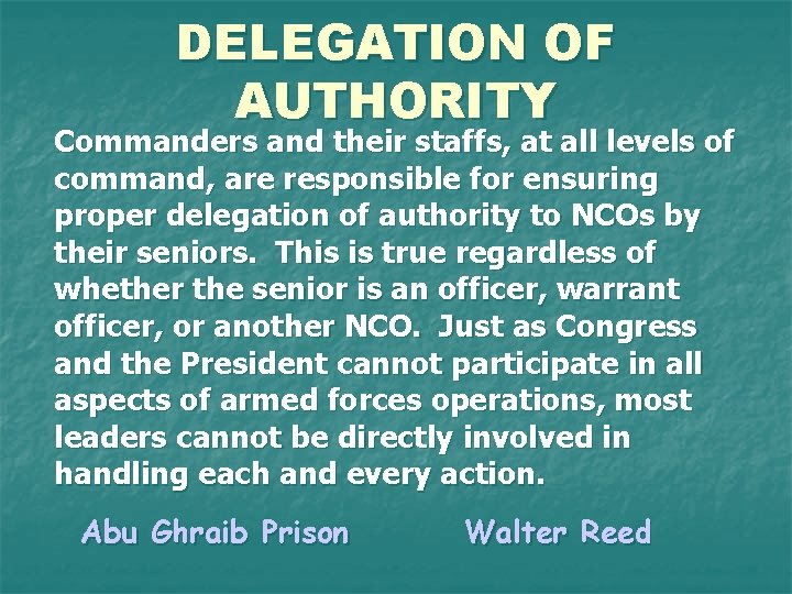 DELEGATION OF AUTHORITY Commanders and their staffs, at all levels of command, are responsible