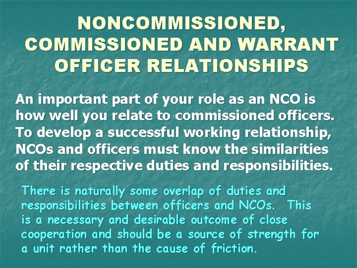 NONCOMMISSIONED, COMMISSIONED AND WARRANT OFFICER RELATIONSHIPS An important part of your role as an