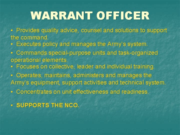 WARRANT OFFICER • Provides quality advice, counsel and solutions to support the command. •