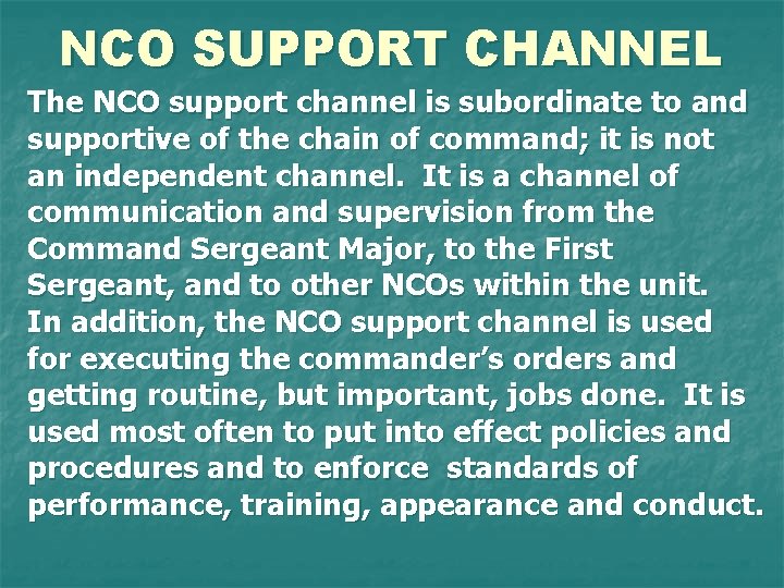 NCO SUPPORT CHANNEL The NCO support channel is subordinate to and supportive of the