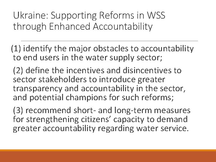 Ukraine: Supporting Reforms in WSS through Enhanced Accountability (1) identify the major obstacles to