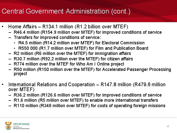 Central Government Administration (cont. ) • Home Affairs – R 134. 1 million (R