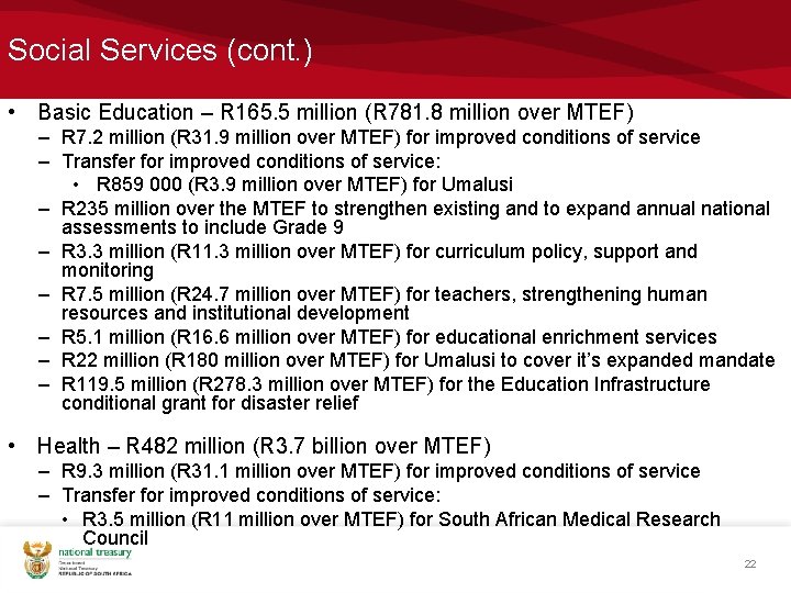 Social Services (cont. ) • Basic Education – R 165. 5 million (R 781.