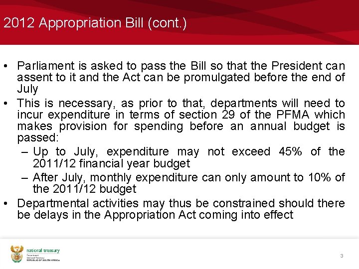 2012 Appropriation Bill (cont. ) • Parliament is asked to pass the Bill so