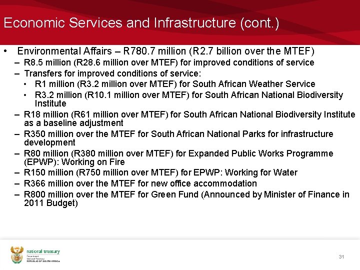 Economic Services and Infrastructure (cont. ) • Environmental Affairs – R 780. 7 million