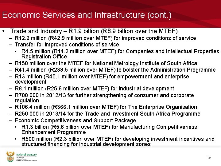 Economic Services and Infrastructure (cont. ) • Trade and Industry – R 1. 9