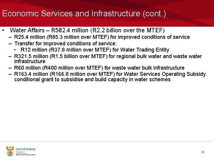 Economic Services and Infrastructure (cont. ) • Water Affairs – R 582. 4 million