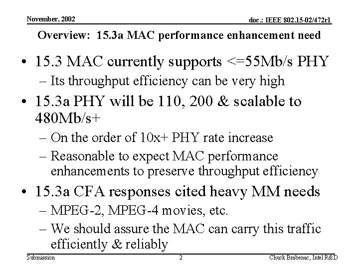 November, 2002 doc. : IEEE 802. 15 -02/472 r 1 Overview: 15. 3 a