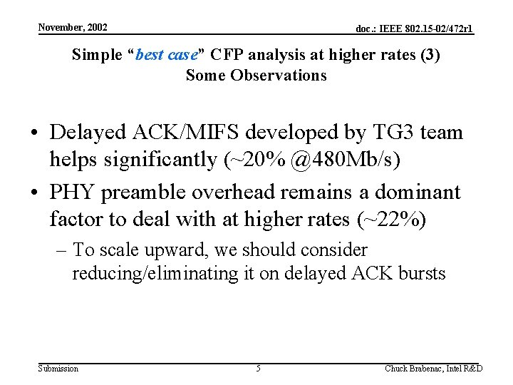 November, 2002 doc. : IEEE 802. 15 -02/472 r 1 Simple “best case” CFP