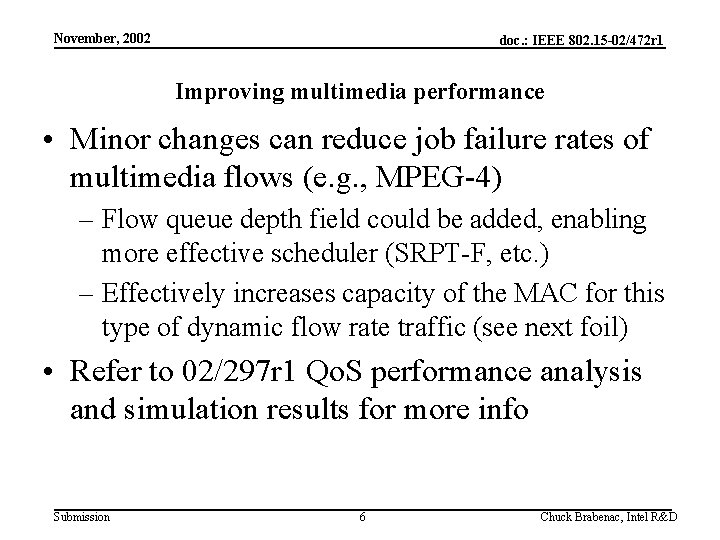 November, 2002 doc. : IEEE 802. 15 -02/472 r 1 Improving multimedia performance •