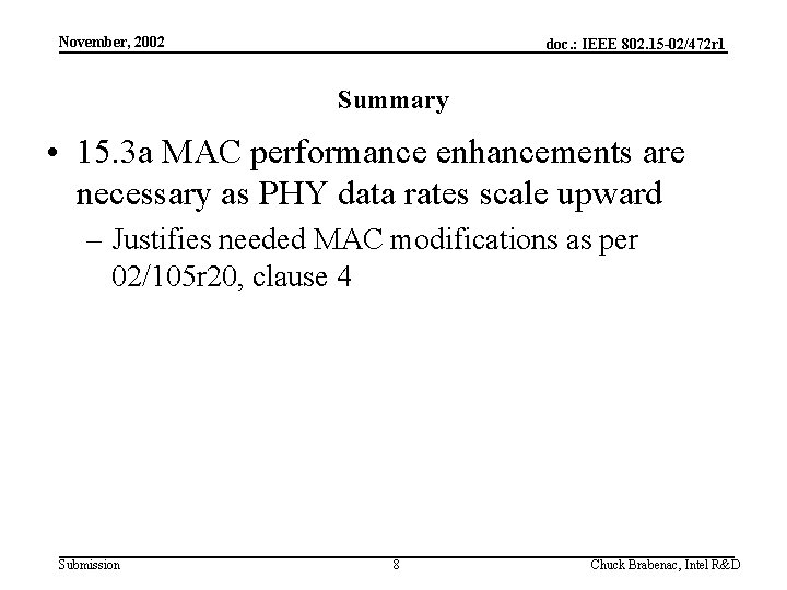 November, 2002 doc. : IEEE 802. 15 -02/472 r 1 Summary • 15. 3