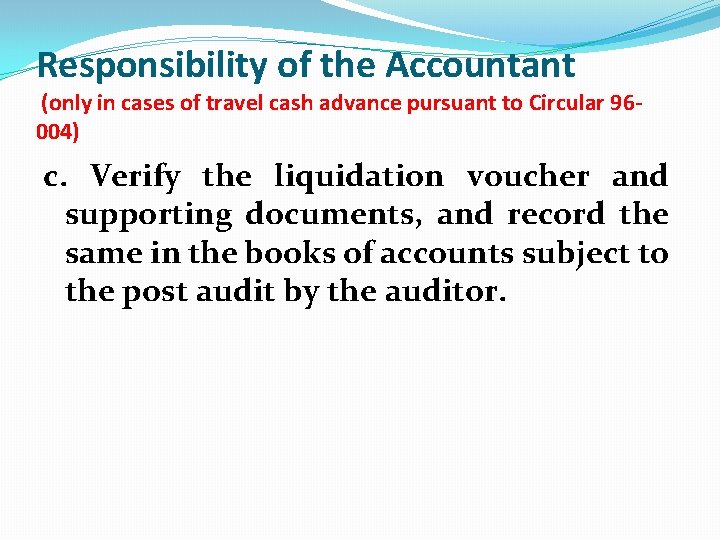 Responsibility of the Accountant (only in cases of travel cash advance pursuant to Circular