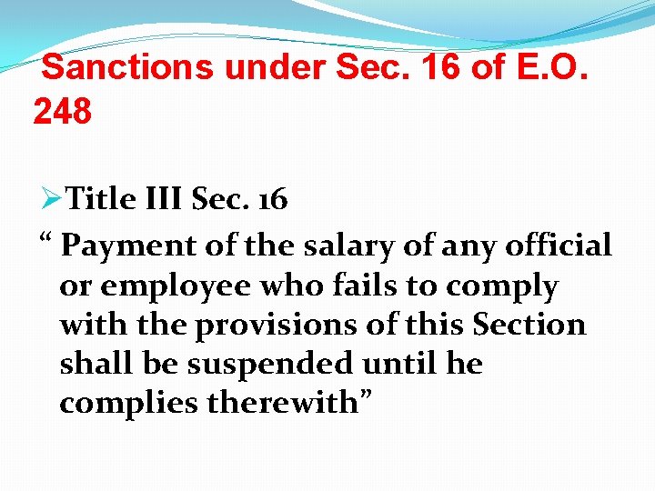 Sanctions under Sec. 16 of E. O. 248 ØTitle III Sec. 16 “ Payment