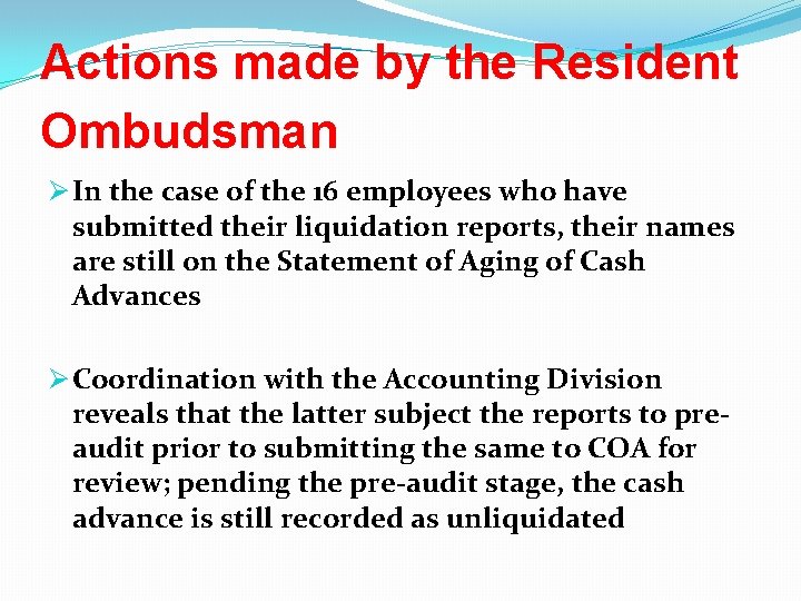 Actions made by the Resident Ombudsman Ø In the case of the 16 employees