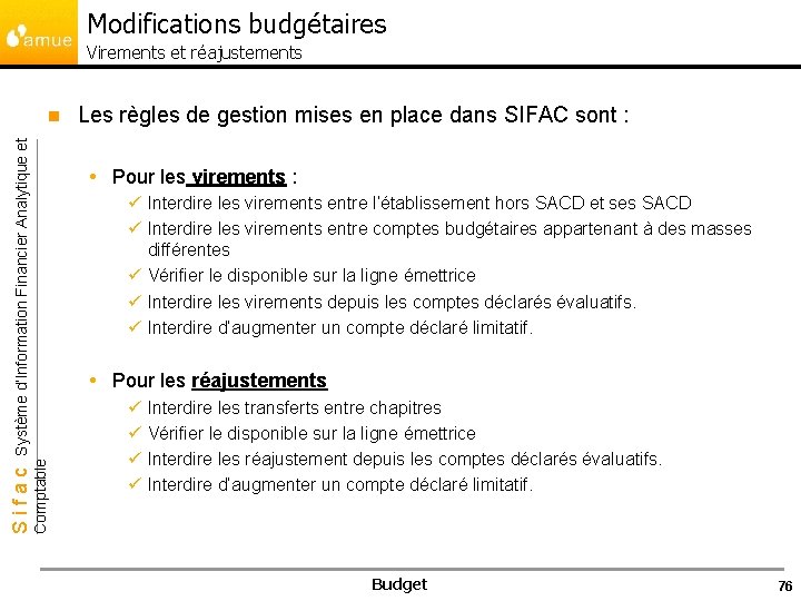 Modifications budgétaires Virements et réajustements Les règles de gestion mises en place dans SIFAC