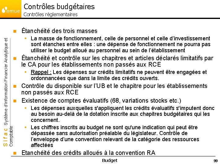 Contrôles budgétaires Contrôles règlementaires Étanchéité des trois masses La masse de fonctionnement, celle de