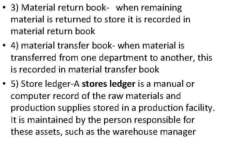  • 3) Material return book when remaining material is returned to store it
