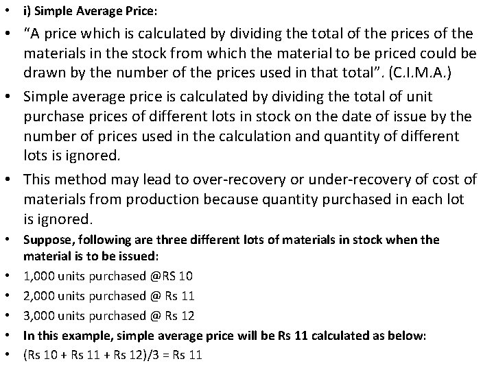  • i) Simple Average Price: • “A price which is calculated by dividing