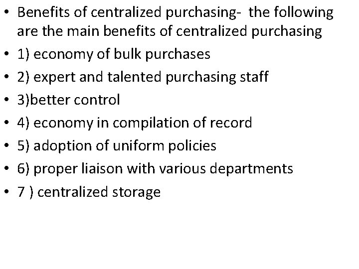  • Benefits of centralized purchasing the following are the main benefits of centralized