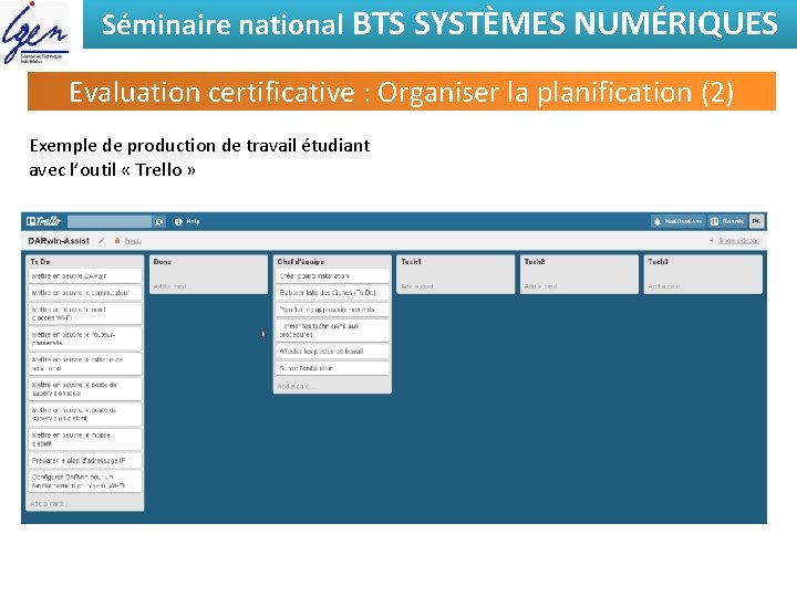 Séminaire national BTS SYSTÈMES NUMÉRIQUES Evaluation certificative : Organiser la planification (2) Exemple de