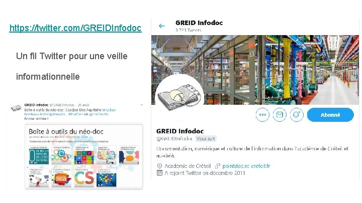 https: //twitter. com/GREIDInfodoc Un fil Twitter pour une veille informationnelle 