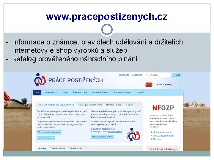 www. pracepostizenych. cz - informace o známce, pravidlech udělování a držitelích - internetový e-shop