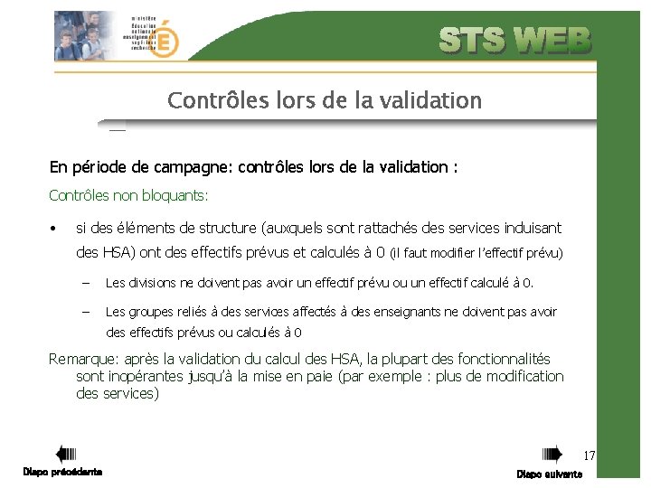 Contrôles lors de la validation En période de campagne: contrôles lors de la validation