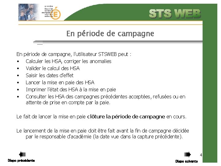 En période de campagne En • • • période de campagne, l’utilisateur STSWEB peut