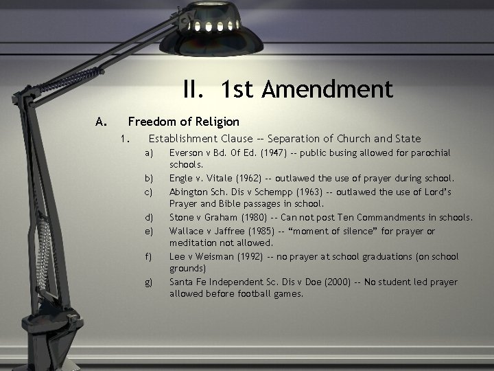 II. 1 st Amendment A. Freedom of Religion 1. Establishment Clause -- Separation of